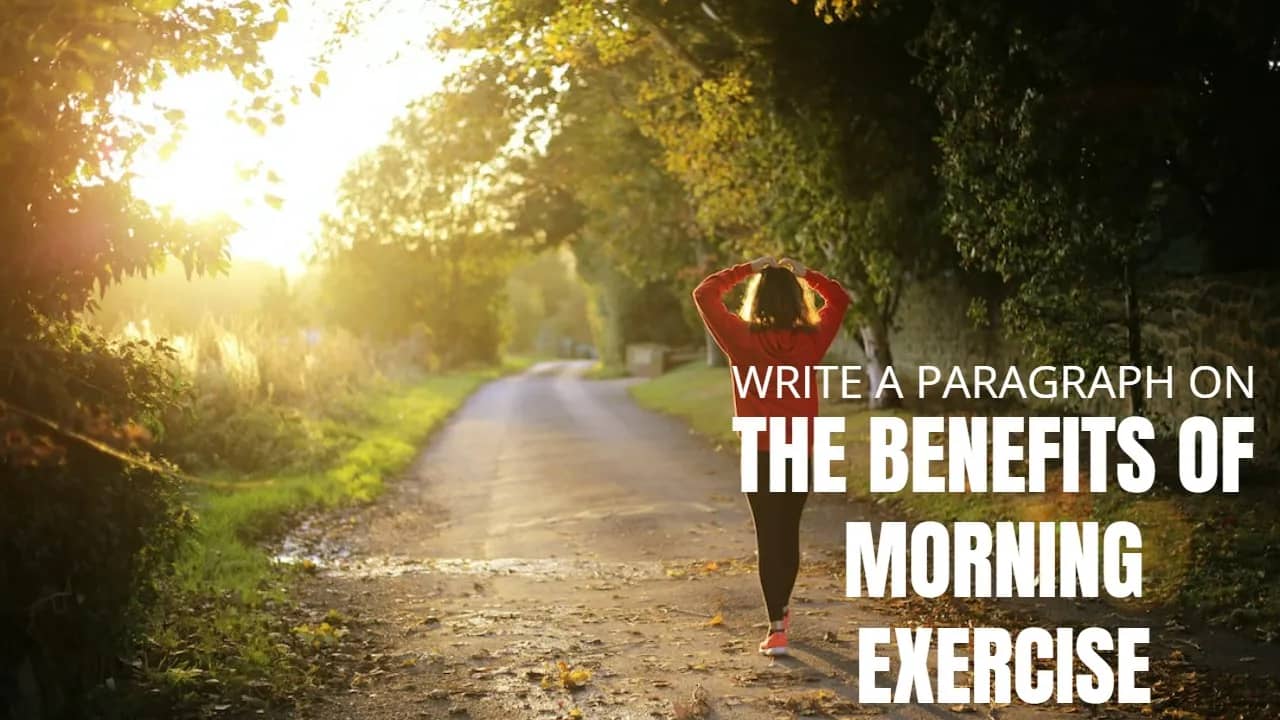 write a paragraph on the benefits of early morning exercise