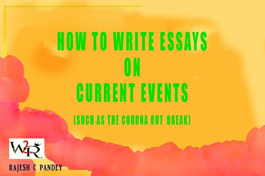 How to Write Essays on Current Events (Such as The Corona Outbreak)